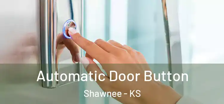 Automatic Door Button Shawnee - KS