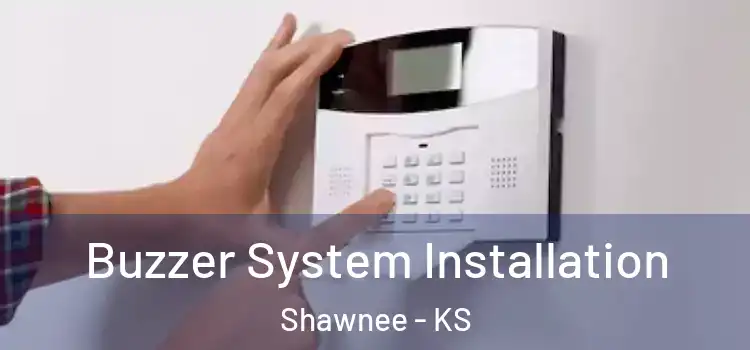 Buzzer System Installation Shawnee - KS