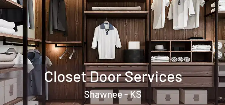 Closet Door Services Shawnee - KS