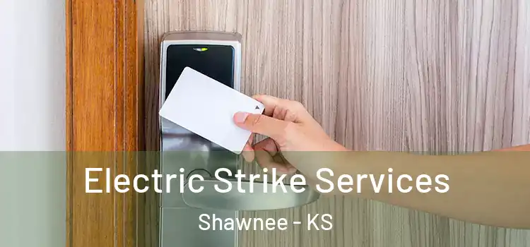 Electric Strike Services Shawnee - KS