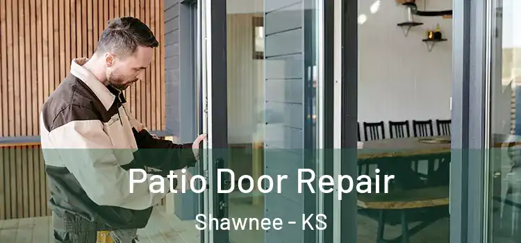 Patio Door Repair Shawnee - KS