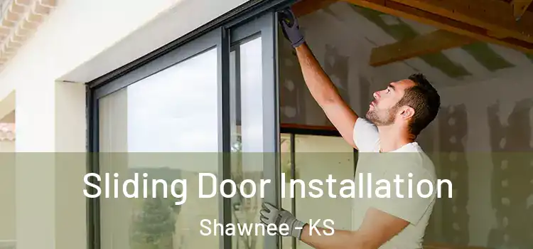 Sliding Door Installation Shawnee - KS