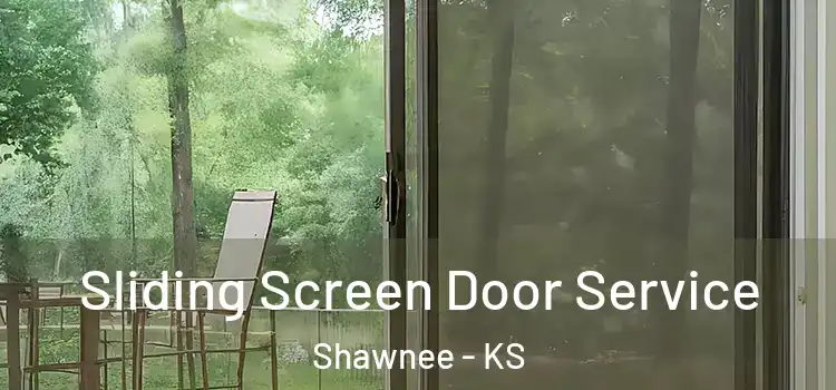 Sliding Screen Door Service Shawnee - KS